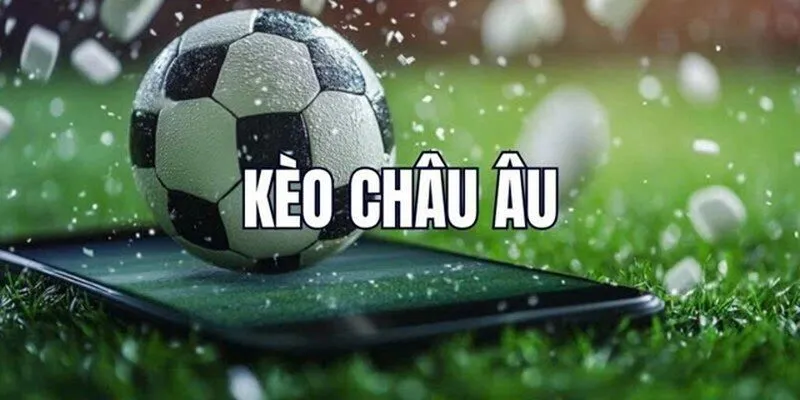 Kèo châu Âu